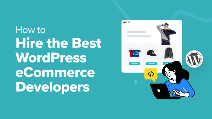 Hire the Best WordPress eCommerce Developers 