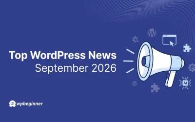 WPVibe Hits 40,000 Sites, a New WPForms Dashboard, and Two WordPress Security Updates